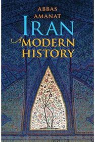 Iran: A Modern History A Modern History