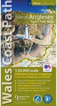 Isle of Anglesey Coast Path Map (WCP): 1:25 000 scale OS mapping for the Isle of Anglesey WCP Ordnance Survey mapping for the entire Isle of Anglesey Coast Path