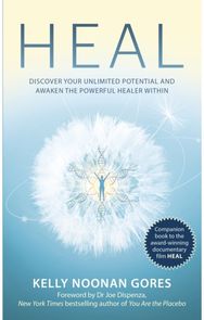 Heal: Discover your unlimited potential and awaken the powerful healer within Discover your unlimited potential and awaken the powerful healer within