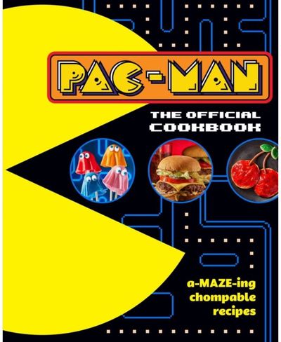 PAC-MAN: The Official Cookbook