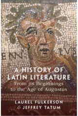 History of Latin Literature From its Beginnings to the Age of Augustus