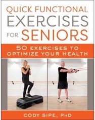 Quick Functional Exercises for Seniors: 50 Exercises to Optimize Your Health 50 Exercises to Optimize Your Health