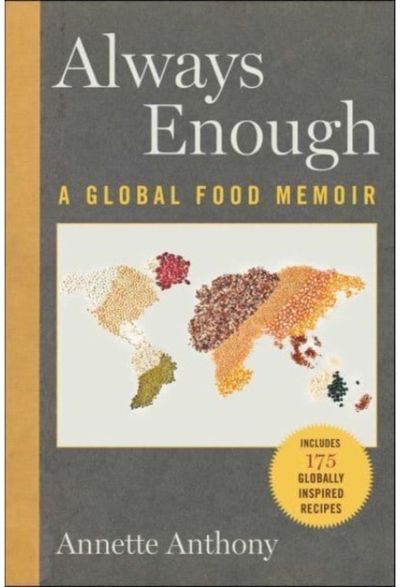 Always Enough A Global Food Memoir