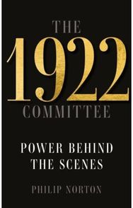 1922 Committee: Power Behind the Scenes Power Behind the Scenes