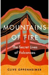 Mountains of Fire The Secret Lives of