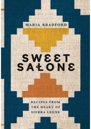 Sweet Salone: Recipes from the Heart of Sierra Leone Recipes from the Heart of Sierra Leone