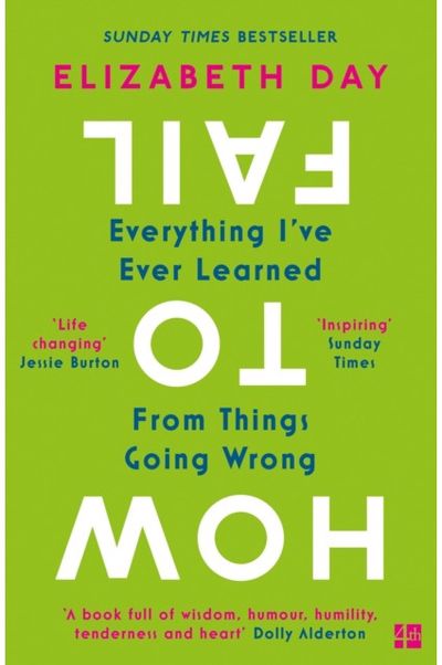 How to Fail Everything I’Ve Ever