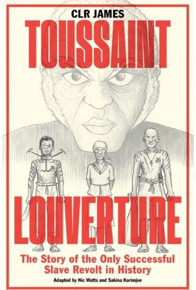 Toussaint Louverture The Story of the