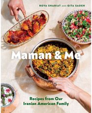 Maman and Me: Recipes from Our Iranian American Family Recipes from Our Iranian American Family