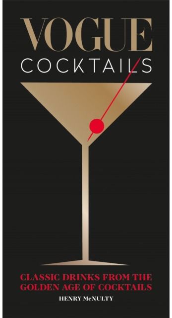 Vogue Cocktails Classic drinks from