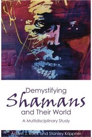 Demystifying Shamans and their World: A Multidisciplinary Study A Multidisciplinary Study