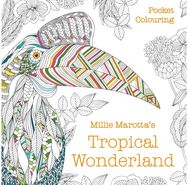 Millie Marottas Tropical Wonderland Pocket Colouring