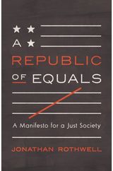 Republic of Equals A Manifesto for a