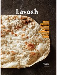 Lavash: The bread that launched 1,000 meals, plus salads, stews, and other recipes from Armenia launched 1,000 meals, plus salads, stews, and other recipes from Armenia