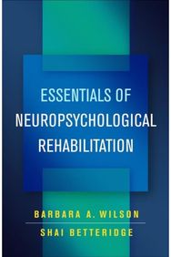 Essentials of Neuropsychological Rehabilitation