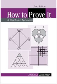 How to Prove It: A Structured Approach A Structured Approach
