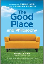 Good Place and Philosophy: Everything is Forking Fine! Everything is Forking Fine!