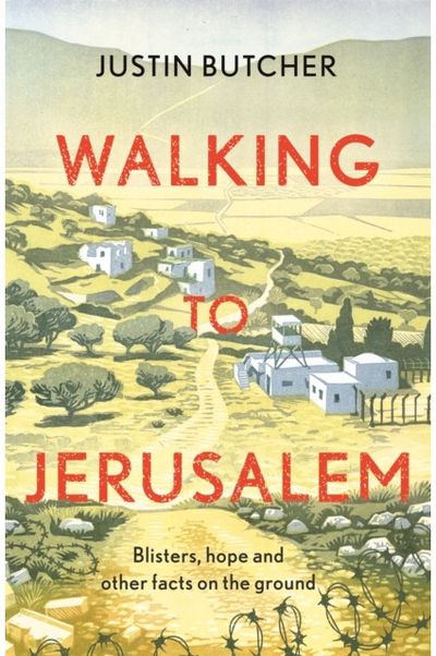 Walking to Jerusalem Blisters, hope and