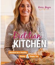 Dietitian Kitchen: Nutrition for a Healthy, Strong, & Happy You Nutrition for a Healthy, Strong, & Happy You
