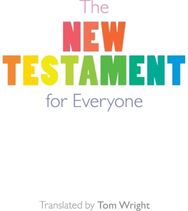 New Testament for Everyone: With New Introductions, Maps and Glossary of Key Words Introductions, Maps and Glossary of Key Words