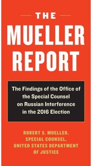 Mueller Report: Report on the Investigation into Russian Interference in the 2016 Presidential Election Investigation into Russian Interference in the 2016 Presidential Election