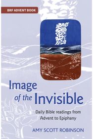 Image of the Invisible: Finding God in scriptural metaphor Finding God in scriptural metaphor
