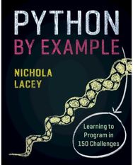 Python by Example: Learning to Program in 150 Challenges Learning to Program in 150 Challenges