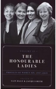 Honourable Ladies: Profiles of Women MPs 1997-2019 Profiles of Women MPs 1997-2019