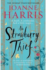 Strawberry Thief: The Sunday Times bestselling novel from the author of Chocolat The Sunday Times bestselling novel from the author of Chocolat