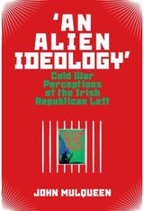 An Alien Ideology Cold War Perceptions