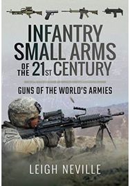Infantry Small Arms of the 21st Century: Guns of the World's Armies Guns of the World's Armies