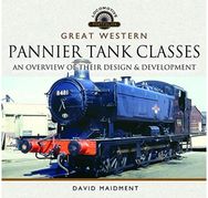 Great Western, Pannier Tank Classes: An Overview of Their Design and Development An Overview of Their Design and Development