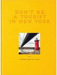Dont Be a Tourist in New York: The Messy Nessy Chic Guide The Messy Nessy Chic Guide