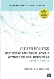 Citizen Politics - International Student Edition: Public Opinion and Political Parties in Advanced Industrial Democracies Political Parties in Advanced Industrial Democracies