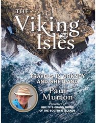 Viking Isles: Travels in Orkney and Shetland Travels in Orkney and Shetland