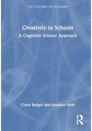 Creativity for Teachers: A Cognitive Science Approach A Cognitive Science Approach