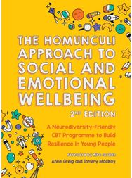 Homunculi Approach To Social And Emotional Wellbeing 2nd Edition A Neurodiversity-Friendly CBT Programme to Build Resilience in Young People