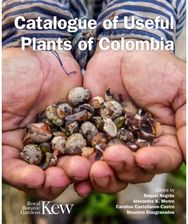 Catalogue of Useful Plants of Colombia