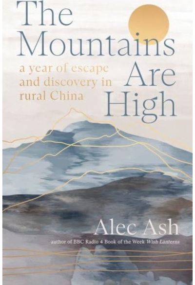 Mountains Are High a year of escape and