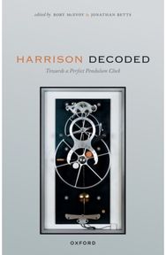 Harrison Decoded Towards a Perfect Pendulum Clock
