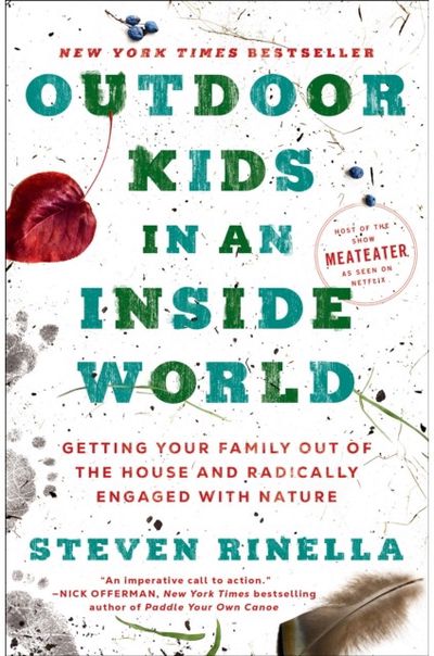 Outdoor Kids in an Inside World Getting Your Family