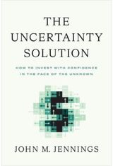 Uncertainty Solution How to Invest with