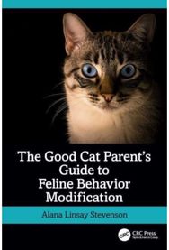 Good Cat Parent’s Guide to Feline Behavior Modification