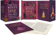 Practical Witchs Love Spell Deck: 100 Spells for Passion, Romance, and Desire 100 Spells for Passion, Romance, and Desire