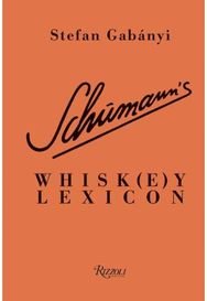 Schumanns Whisk(e)y Lexicon