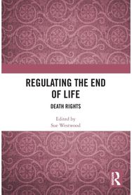 Regulating the End of Life: Death Rights Death Rights
