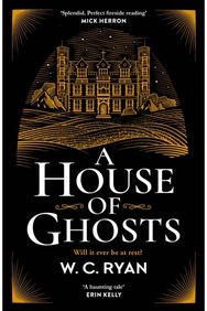 House of Ghosts: The perfect haunting, atmospheric mystery for dark winter nights . . . haunting, atmospheric mystery for dark winter nights . . .
