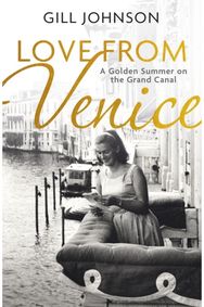 Love From Venice A golden summer on the Grand Canal