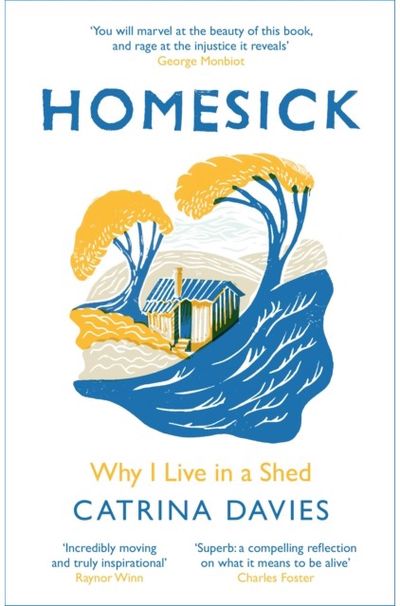 Homesick Why I Live in a Shed