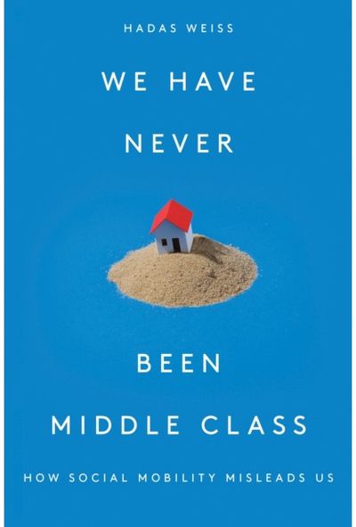 We Have Never Been How Social Mobility